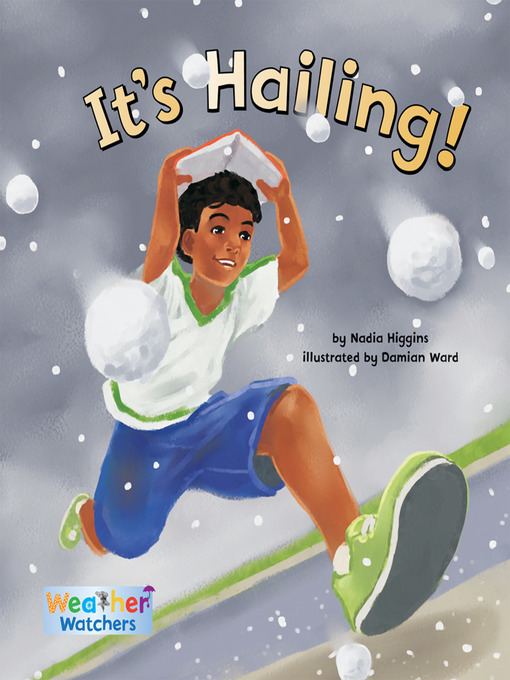 Title details for It's Hailing! by Nadia Higgins - Available